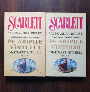 Alexandra Ripley - Scarlett. 2 volume Continuarea celebrului roman Pe aripile vantului