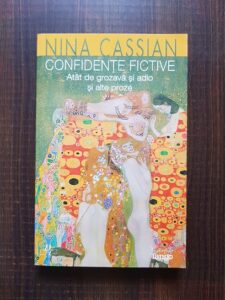 Nina Cassian - Confidente fictive. Atat de grozava si adio si alte proze