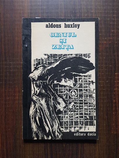 Aldous Huxley – Geniul si zeita