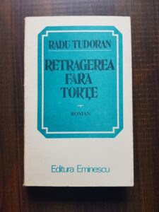 Radu Tudoran - Retragerea fara torte (1982)