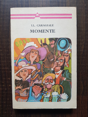 Ion Luca Caragiale - Momente