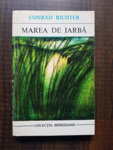 Conrad Richter - Marea de iarba