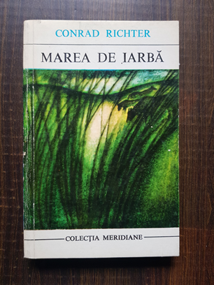 Conrad Richter – Marea de iarba