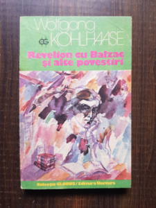 Wolfgang Kohlhaase - Revelion cu Balzac si alte povestiri