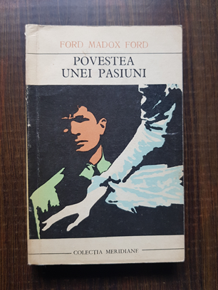 Ford Madox Ford – Povestea unei pasiuni