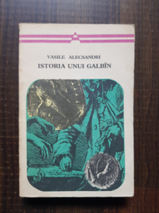 Vasile Alecsandri - Istoria unui galbin