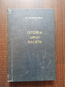 Vasile Alecsandri - Istoria unui galbin