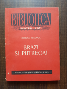 Nicolae Xenopol - Brazi si putregai