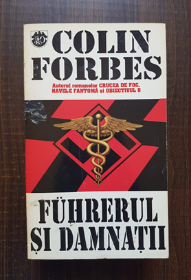 Colin Forbes - Fuhrerul si damnatii
