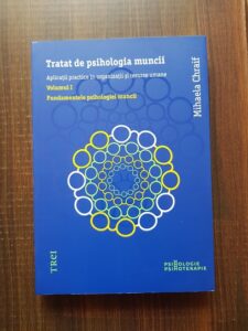 Mihaela Chraif - Tratat de psihologia muncii Volumul 1