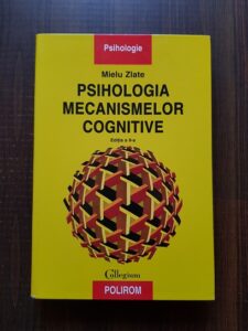 Mielu Zlate - Psihologia mecanismelor cognitive