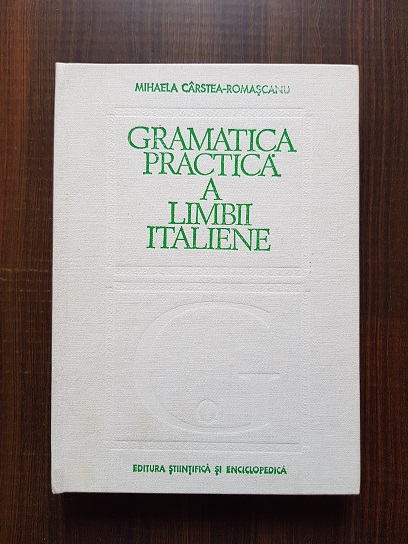 Mihaela Carstea-Romascanu – Gramatica practica a limbii italiene