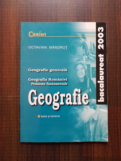 Octavian Mandrut - Geografie. Teste si bareme