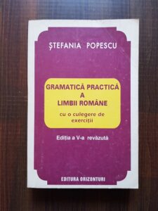 Stefania Popescu - Gramatica practica a limbii romane cu o culegere de exercitii (1995)