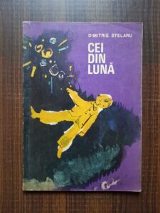 Dimitrie Stelaru - Cei din luna