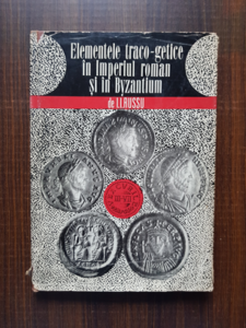 Ion I. Russu - Elementele traco-getice in imperiul Roman si in Byzantium