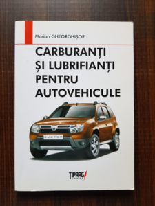Marian Gheorghisor - Carburanti si lubrifianti pentru autovehicule