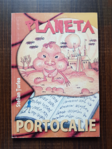 Stelian Turlea - Planeta portocalie