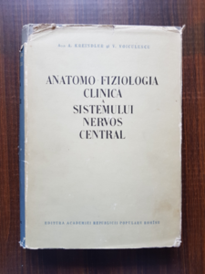 A. Kreindler - Anatomo-fiziologia clinica a sistemului nervos central
