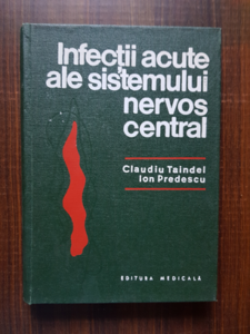 Claudiu Taindel, Ion Predescu - Infectii acute ale sistemului nervos central