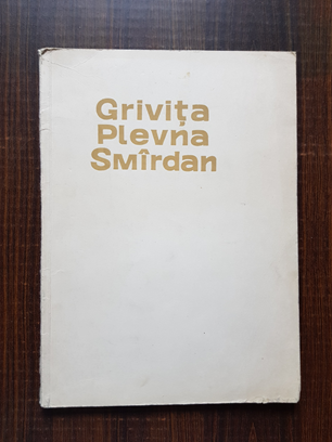 Nicola Bosnacov, Tzvetan Simeonov – Grivita, Plevna, Smardan 1877-1878