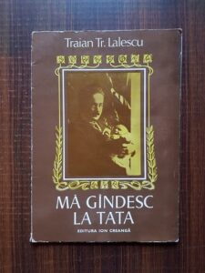 Traian Tr. Lalescu - Ma gandesc la tata