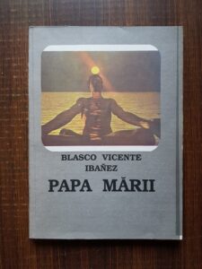Vicente Blasco Ibanez - Papa marii