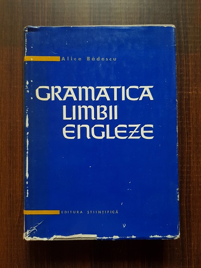 Alice L. Badescu - Gramatica limbii engleze