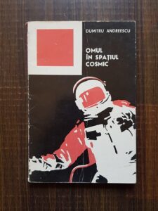 Dumitru Andreescu - Omul in spatiul cosmic