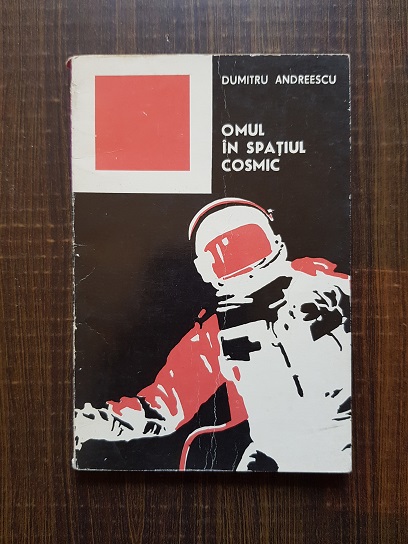 Dumitru Andreescu – Omul in spatiul cosmic