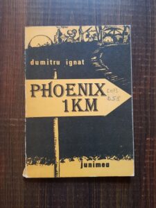 Dumitru Ignat - Phoenix 1 km. Proze fantastice