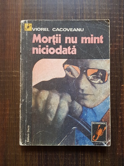 Viorel Cacoveanu - Mortii nu mint niciodata