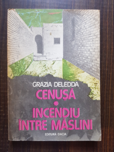 Grazia Deledda - Cenusa. Incendiu intre maslini