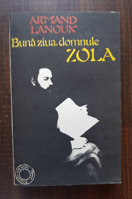 Armand Lanoux – Buna ziua, domnule Zola