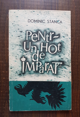 Dominic Stanca - Pentr-un hot de imparat