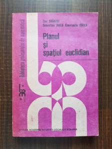 Dan Branzei - Planul si spatiul euclidian