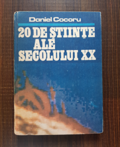 Daniel Cocoru - 20 de Stiinte ale Secolului XX