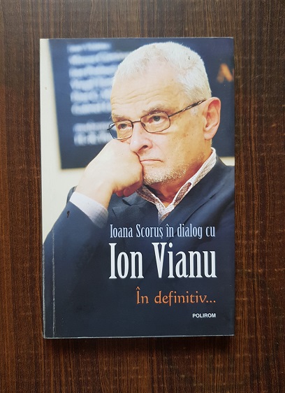 Ion Vianu, Ioana Scorus – In definitiv…