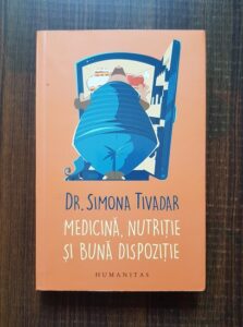 Simona Tivadar - Medicina, nutritie si buna dispozitie