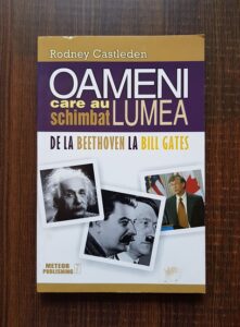 Rodney Castleden - Oameni care au schimbat lumea, volumul 2