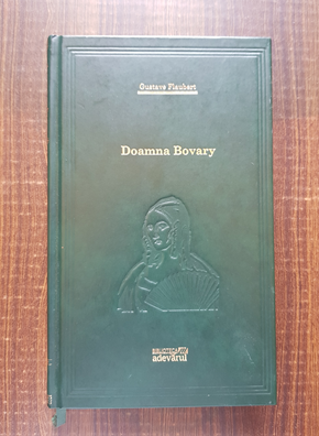 Gustave Flaubert – Doamna Bovary