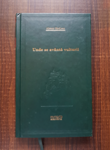 Alistair MacLean - Unde se avanta vulturii