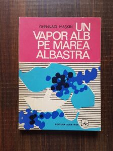 Ghennadi Maskin - Un vapor alb pe marea albastra