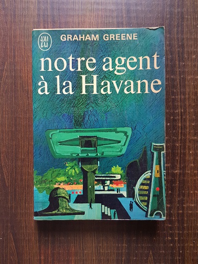 Graham Greene – Notre agent a la Havane