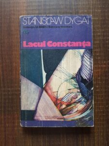 Stanislaw Dygat - Lacul Constanta
