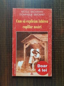 Nicole Bacharan - Cum sa explicam iubirea copiilor nostri