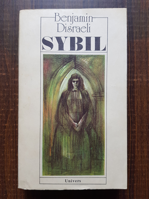 Benjamin Disraeli – Sybil sau cele doua natiuni