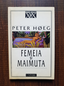 Peter Hoeg - Femeia si maimuta