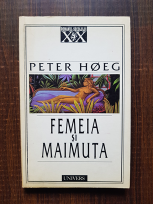 Peter Hoeg – Femeia si maimuta