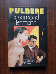 Rosamond Lehmann - Pulbere
